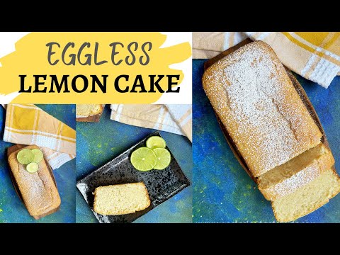 Eggless Lemon Cake Recipe | no egg, no butter | lemon pound cake recipe