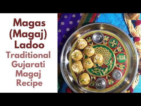 Magas Recipe | Magaj ladoo recipe | Traditional Gujarati Magas Recipe
