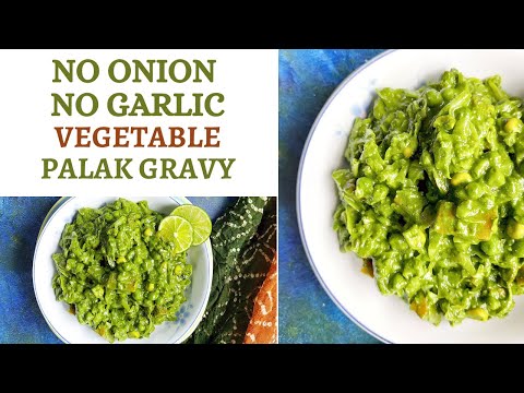 No Onion No Garlic Mixed Vegetable Palak Gravy | restaurant style veg hariyali recipe